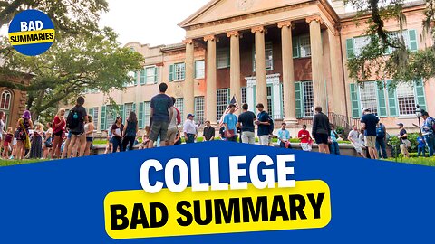 College & The College Experience (BAD) Summary | Bad Summaries