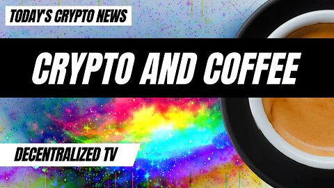 Is This Week Make or Break For Crypto Market? - Crypto and Coffee