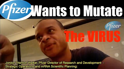 Pfizer Wants to Mutate the Covid Virus to SELL YOU more Vaccines! (Project Veritas Expose)