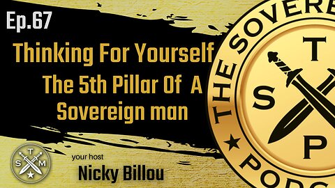 SMP EP67: Billou & Arpa - Thinking For Yourself - The 5th Pillar Of A Sovereign Man