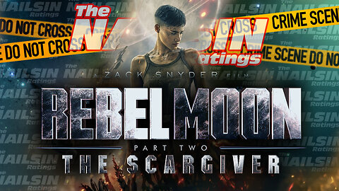 The Nailsin Ratings: Rebel Moon Part Two The Scargiver
