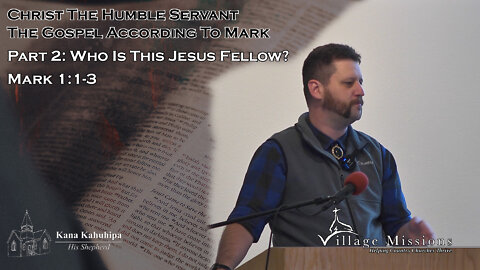 10.02.22 - Part 2: Who Is This Jesus Fellow? - Mark 1:1-3