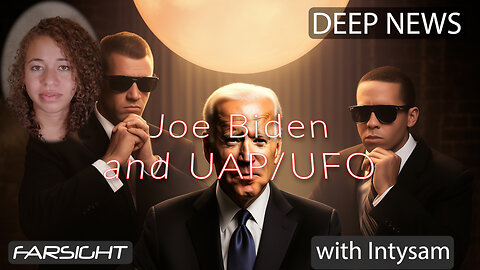Deep News: Joe Biden and UFOs - Intysam