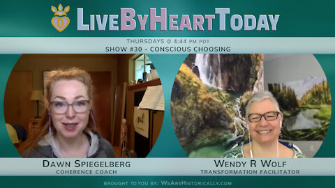 Conscious Choosing | Live By Heart Today #30