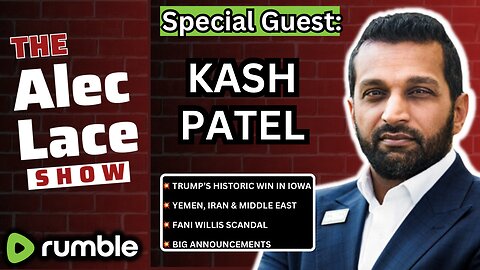 Guest: Kash Patel | Trump Crushes Iowa Caucus | Houthi’s & Iran Launch Missiles | The Alec Lace Show