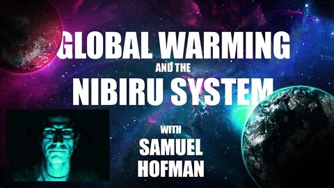 Global Warming and the Nibiru System