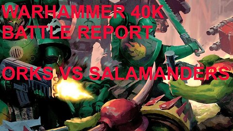 WARHAMMER 40K 10TH EDITION BATTLE REPORT: ORKS VS SPACE MARINES #new40k