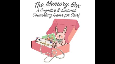The Memory Box - A Counseling Game to Process Grief