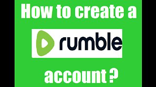 How to create an Rumble Account?