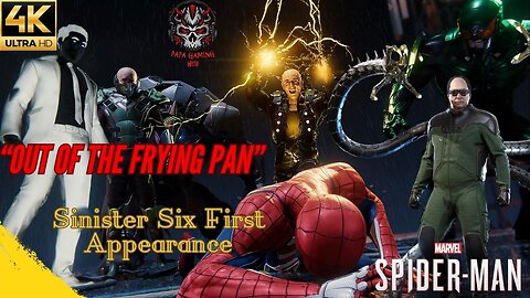 Out of The Frying Pan, Sinister Six First Appearance, Marvel's Spider Man 4K Gameplay