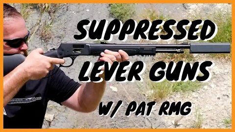 Tactical Meets Practical: Suppressed Henry Lever Action Rifles w/ @Pat RMG​