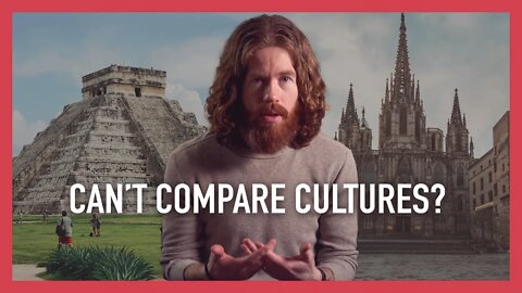 Is It Wrong to Compare Cultures?