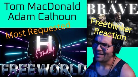 Tom MacDonald and Adam Calhoun " Free World " Freethinker Reaction. The most highly requested video.