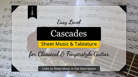Cascades | Sheet Music, Tabs, and Listening Demo | Classical Guitar