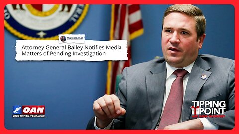 Missouri AG: Evidence Against Media Matters Would 'Chill Spine of the Devil' | TIPPING POINT 🎁