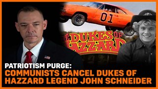 Patriotism Purge: Communists Cancel Dukes OF Hazzard Legend John Schneider