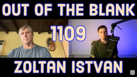 Out Of The Blank #1109 - Zoltan Istvan