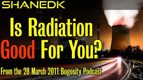 Is Radiation GOOD For You?