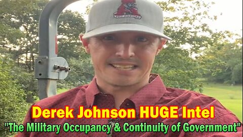 Derek Johnson HUGE Intel: "The Military Occupancy and Continuity of Government"