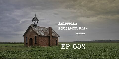 EP. 582 – Political precipice, Mass. and Michigan school boards, and the CIA Wellness Company?