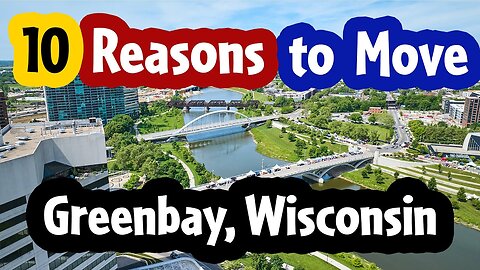 10 Reason to Move in Green Bay, Wisconsin | USA
