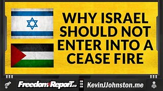WHY ISRAEL SHOULD NOT ACCEPT A CEASE-FIRE, YET.