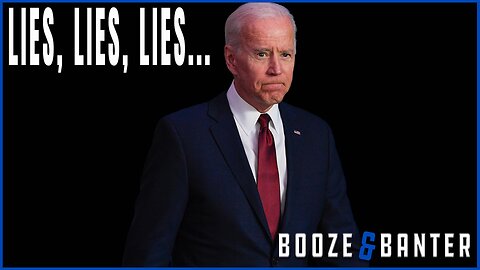 Joe Lies About Jobs & Beau Biden...Again | Here Comes the "Thought Crime" Era | Booze & Banter