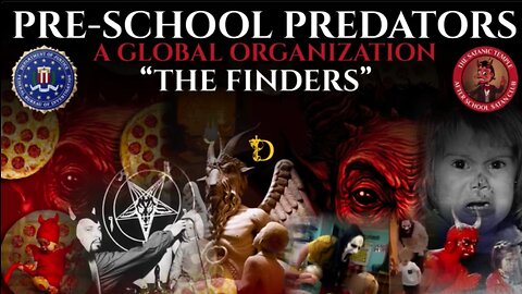 The Pre-School Predators： The Finders