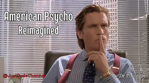 American Psycho: Reimagined For Today's Audiences | Dr Phoxotic