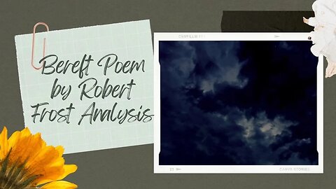 Bereft Poem by Robert Frost Analysis