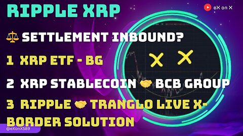 ⚖️ SETTLEMENT INBOUND? #XRP #ETF - BG #XRP #STABLECOIN 🤝BCB GROUP #RIPPLE 🤝 TRANGLO X-BRDER SOLUTION