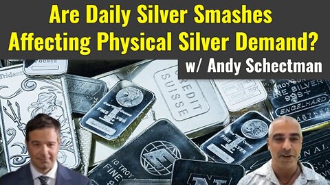 Andy Schectman: Are Daily Silver Smashes Affecting Physical Silver Demand