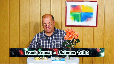 Frank Krause: Visionen - Teil 2 (Juli 2019)