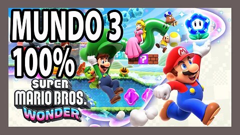 Super Mario bros Wonder MUNDO 3 (100%)