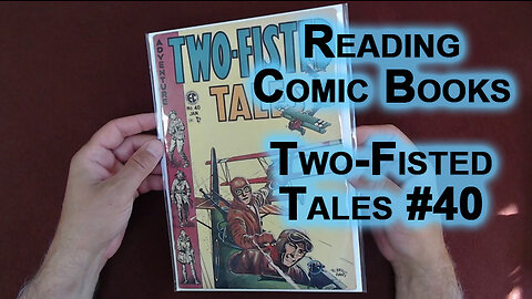 Reading Comic Books: Two-Fisted Tales #40, George Evans, Jack Davis, Severin, EC Comics, 1955 ASMR