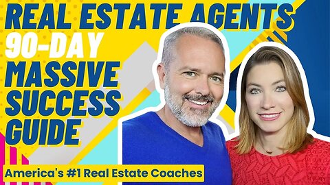 Real Estate Agents 90-Day Massive Success Guide