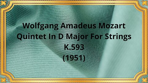 Wolfgang Amadeus Mozart Quintet In D Major For Strings K.593 (1951)