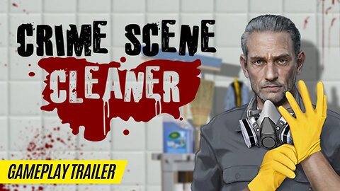 Crime Scene Cleaner - Gameplay Trailer