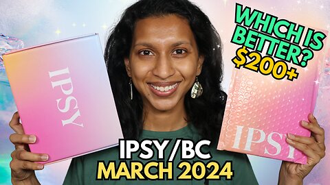 NEW MARCH 2024 IPSY Glambag, and BOXYCHARM First Impressions Review