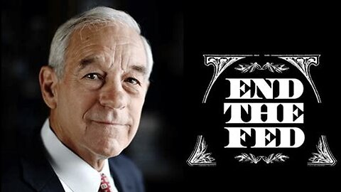 Ron Paul: End The Fed!