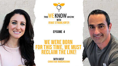 We were born for this time, we must RECLAIM the line with guest Christian Marchegiani | Episode 4