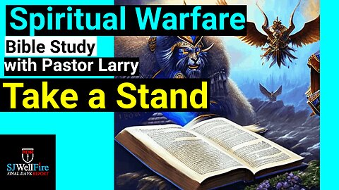 Take a Stand for Him - Bible Study with Pastor Larry