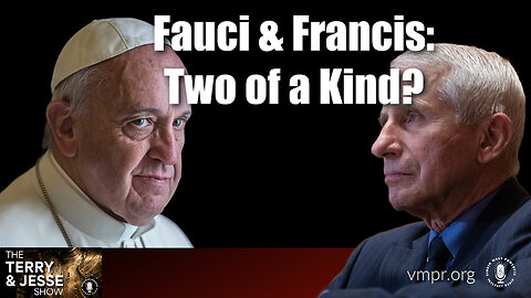 11 Jan 24, The Terry & Jesse Show: Fauci & Francis: Two of a Kind?