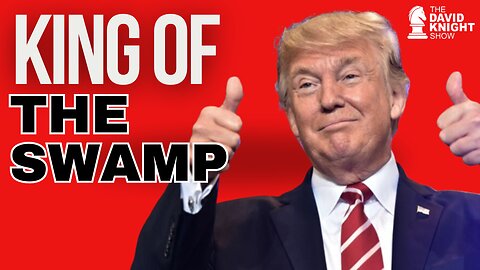 Breaking News: TRUMP - KING OF THE SWAMP