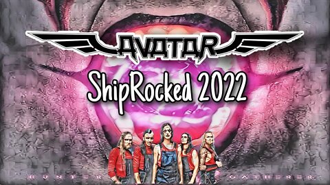 Avatar- Shiprocked Full Show 2022