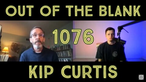 Out Of The Blank #1076 - Kip Curtis