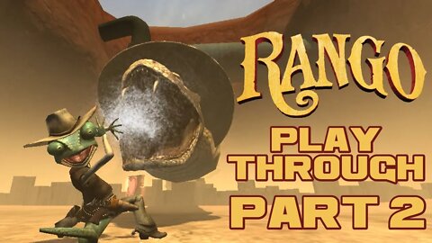 🎮👾🕹 Rango - Part 2 - PlayStation 3 Playthrough 🕹👾🎮 😎Benjamillion