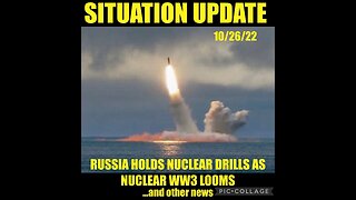 Situation Update 10.26.22 ~ QFS is Live - WW3 Nuclear War