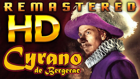 Cyrano de Bergerac - FREE MOVIE - HD REMASTERED - Original B&W Format - ADVENTURE