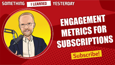 131: Engagement metrics for subscription websites